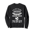 If First You Dont Succeed Try Sweatshirt - Novelty Apparel for Adults