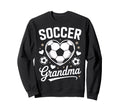 Soccer Grandma Proud Soccer Fan Sweatshirt - Fun Novelty Design Unisex