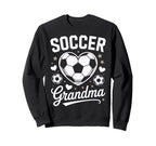 Soccer Grandma Proud Soccer Fan Sweatshirt - Fun Novelty Design Unisex