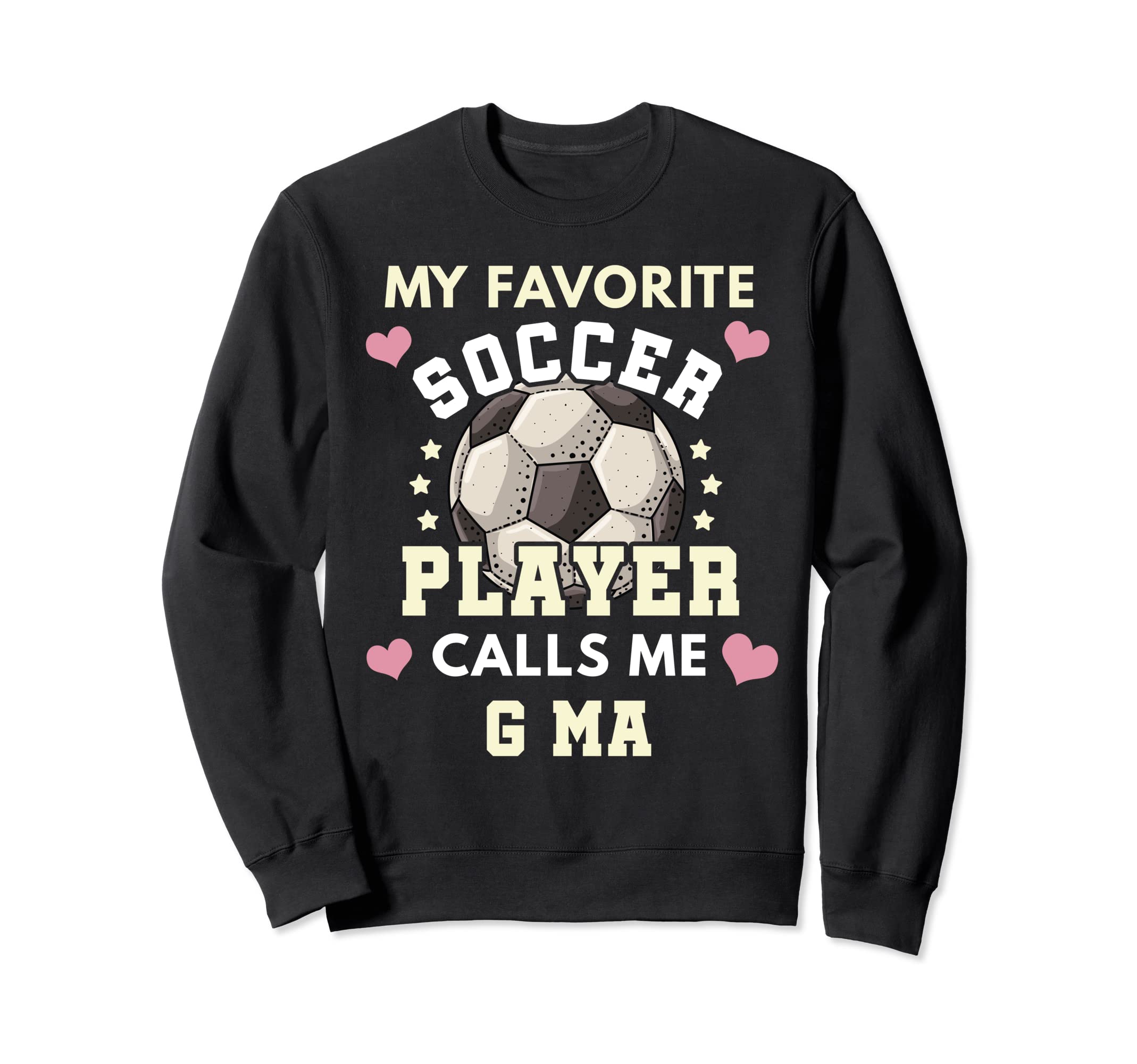 My Favorite Soccer Player Calls Me G Sweatshirt - Unique Graphic Men Women