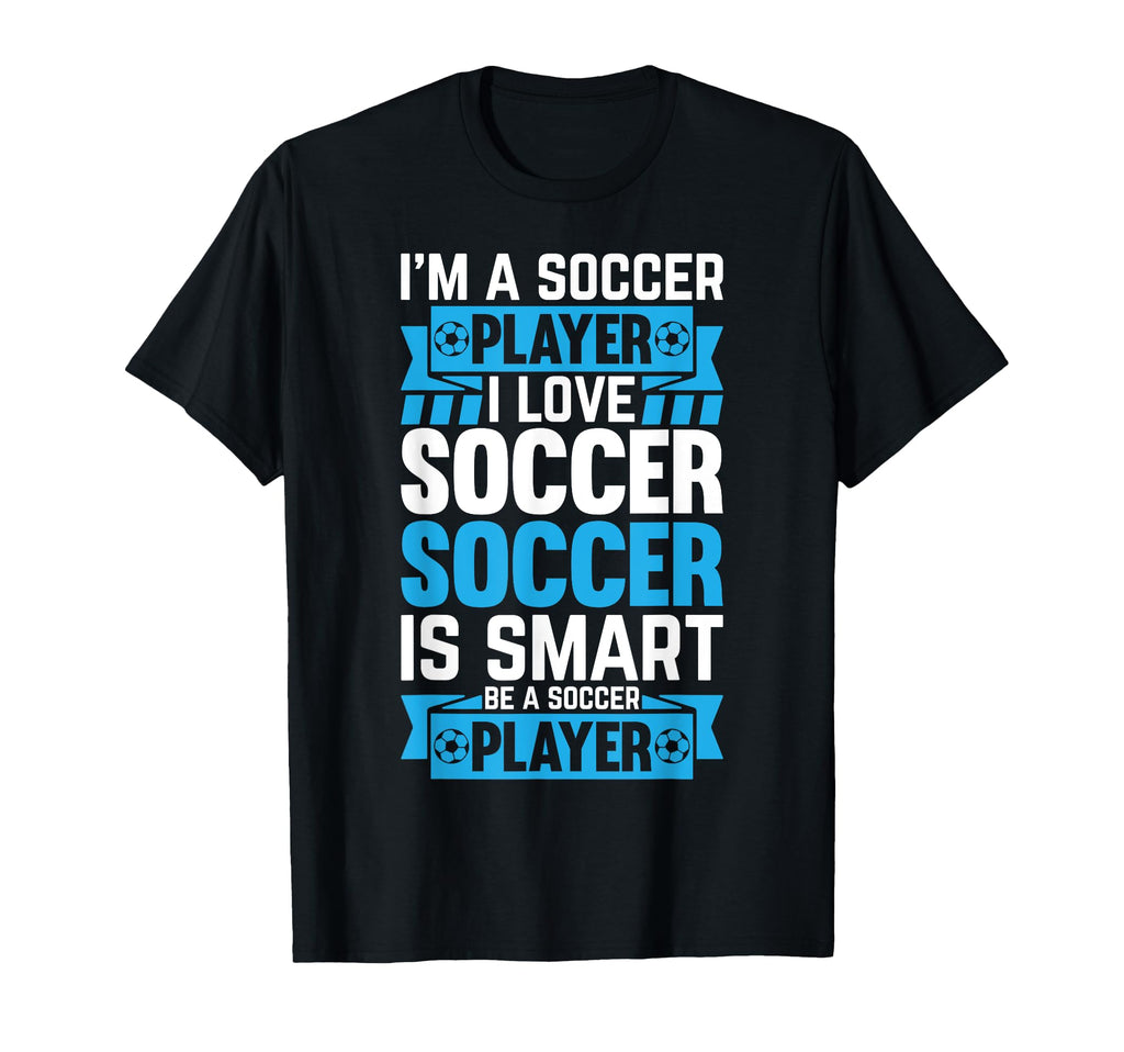 Soccer Player Soccer Im Soccer T-Shirt - Casual Everyday Wear Men Women
