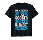 Soccer Player Soccer Im Soccer T-Shirt - Casual Everyday Wear Men Women