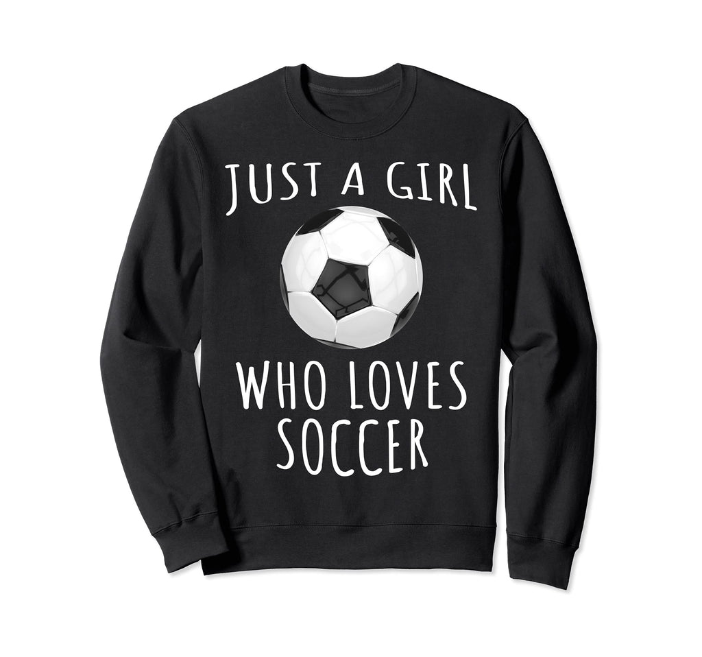 Just Who Loves Soccer Funny Football Sweatshirt - Trendy Graphic Unisex