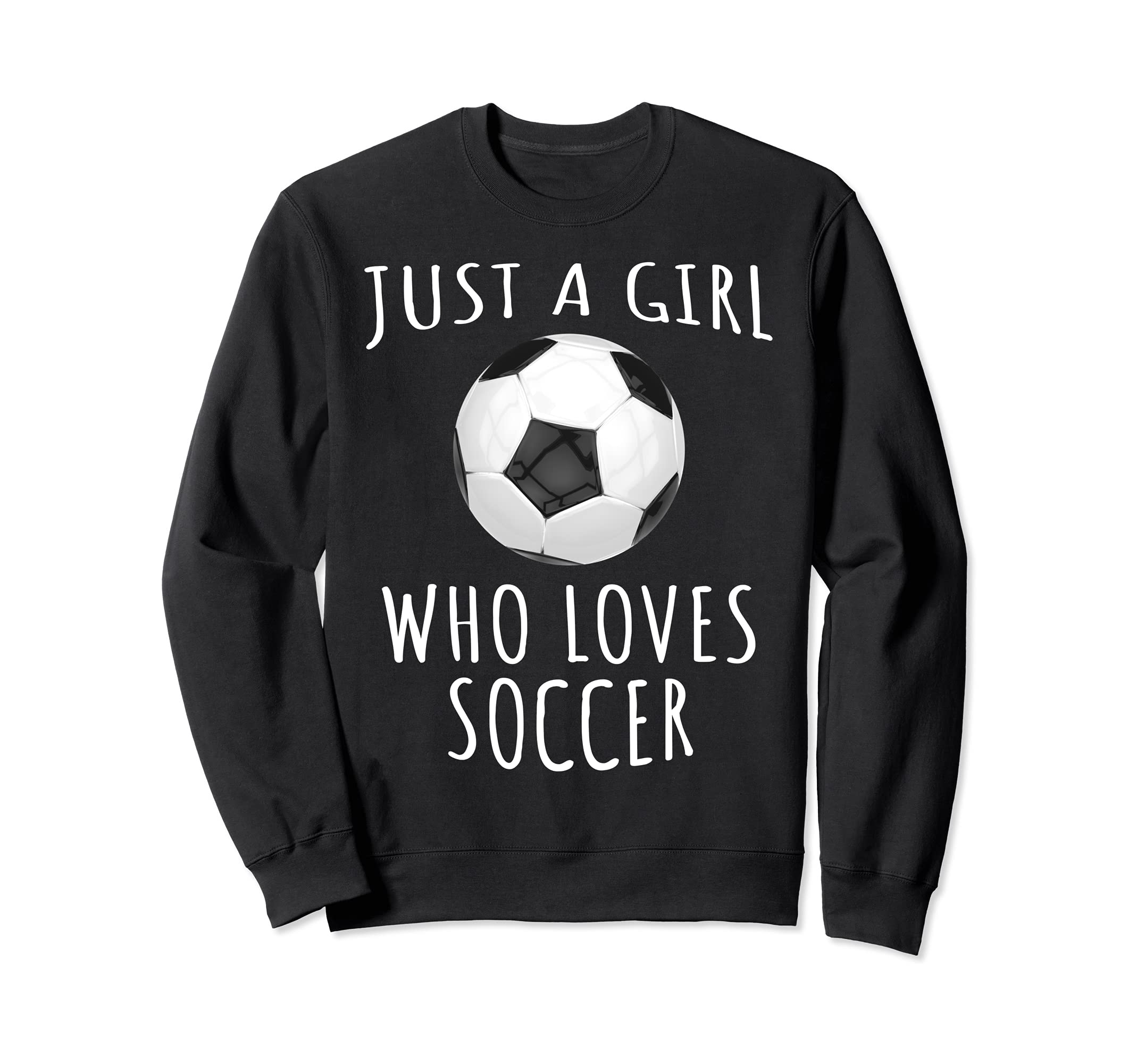 Just Who Loves Soccer Funny Football Sweatshirt - Trendy Graphic Unisex