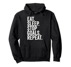 Eat Sleep Stop Goals Repeat Goalkeeper Hoodie - Fun Novelty Design Unisex