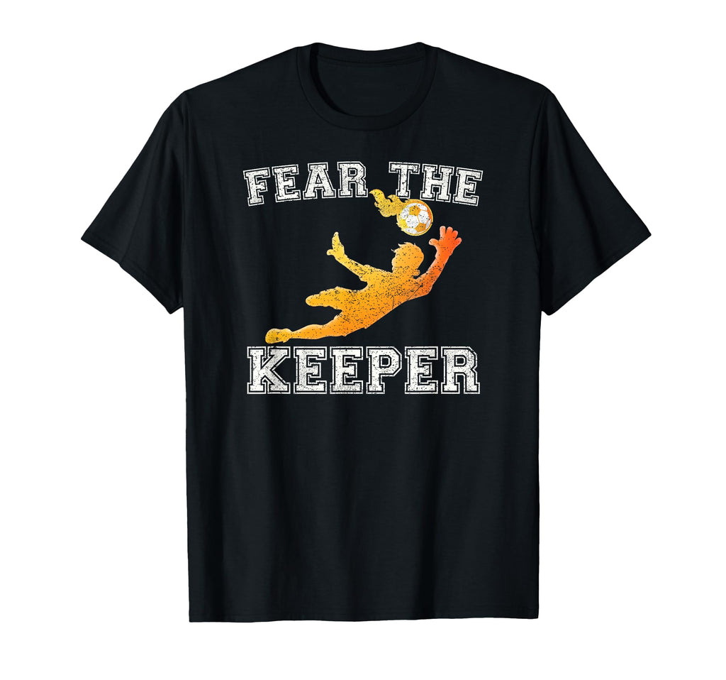 Fear Keeper Soccer Goalie Ball Gift T-Shirt - Streetwear Style for Adults
