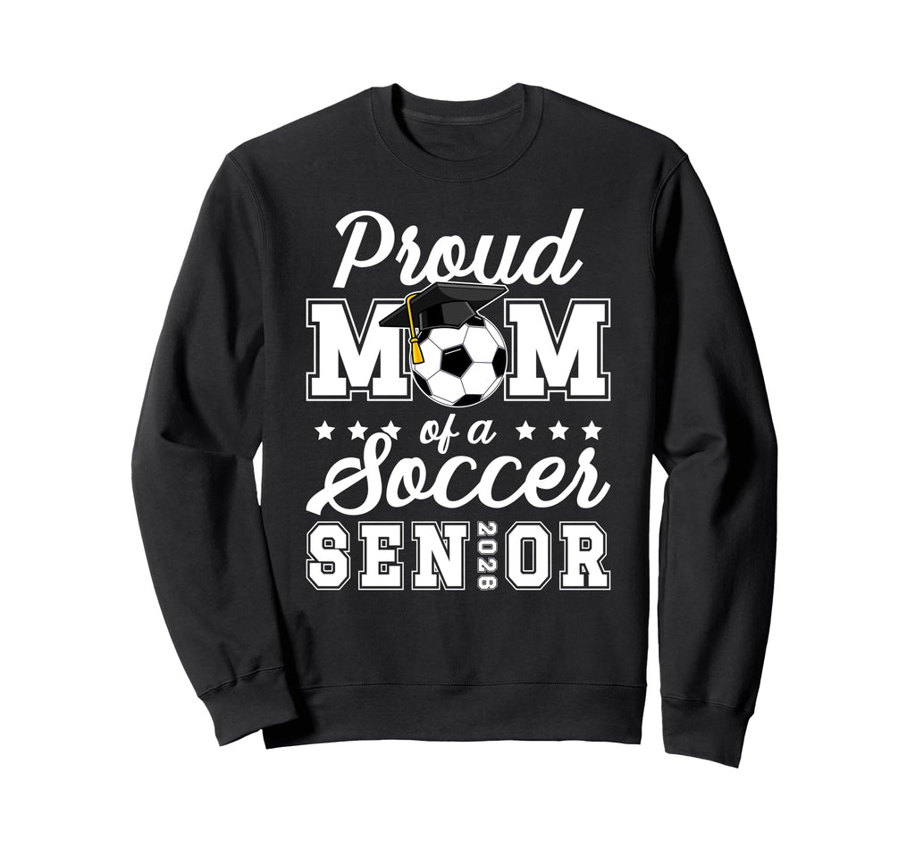 Mom Soccer Senior Mom 2026 Soccer Sweatshirt - Novelty Apparel Men Women