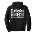 Soccer Senior Mom 2026 Last Half Hoodie - Aesthetic Graphic Men Women