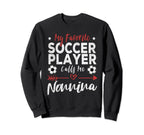 My Favorite Soccer Player Calls Sweatshirt - Streetwear Style for Adults