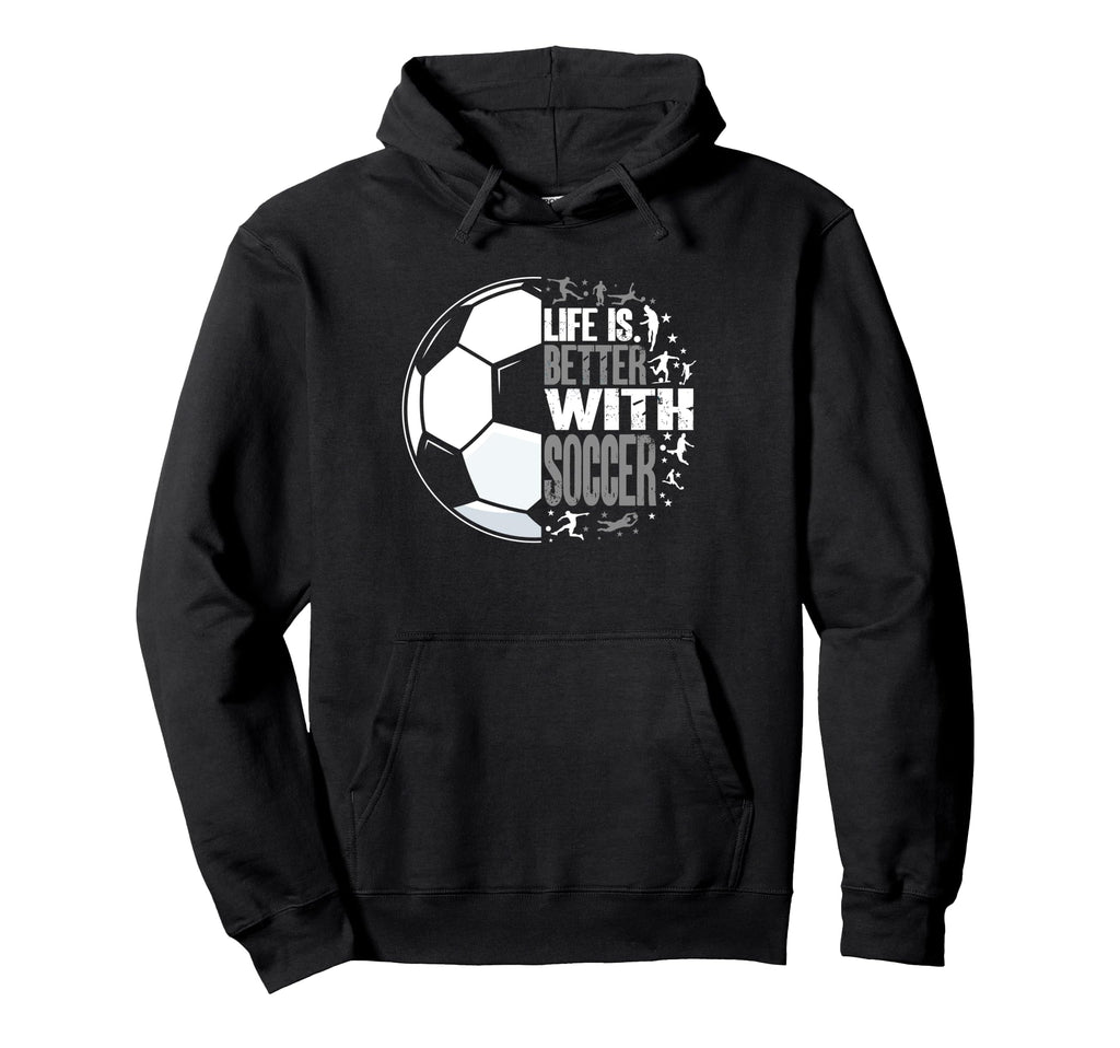 Life Is Better Soccer Hoodie - Minimalist Print Unisex