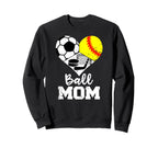 Ball Mom Funny Soccer Softball Sweatshirt - Custom Art Print Men Women