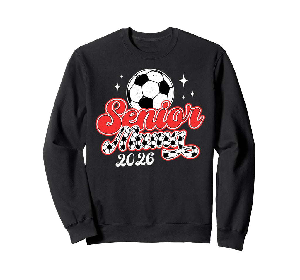 Soccer Senior Mama 2026 Soccer Sweatshirt - Unique Graphic for Adults