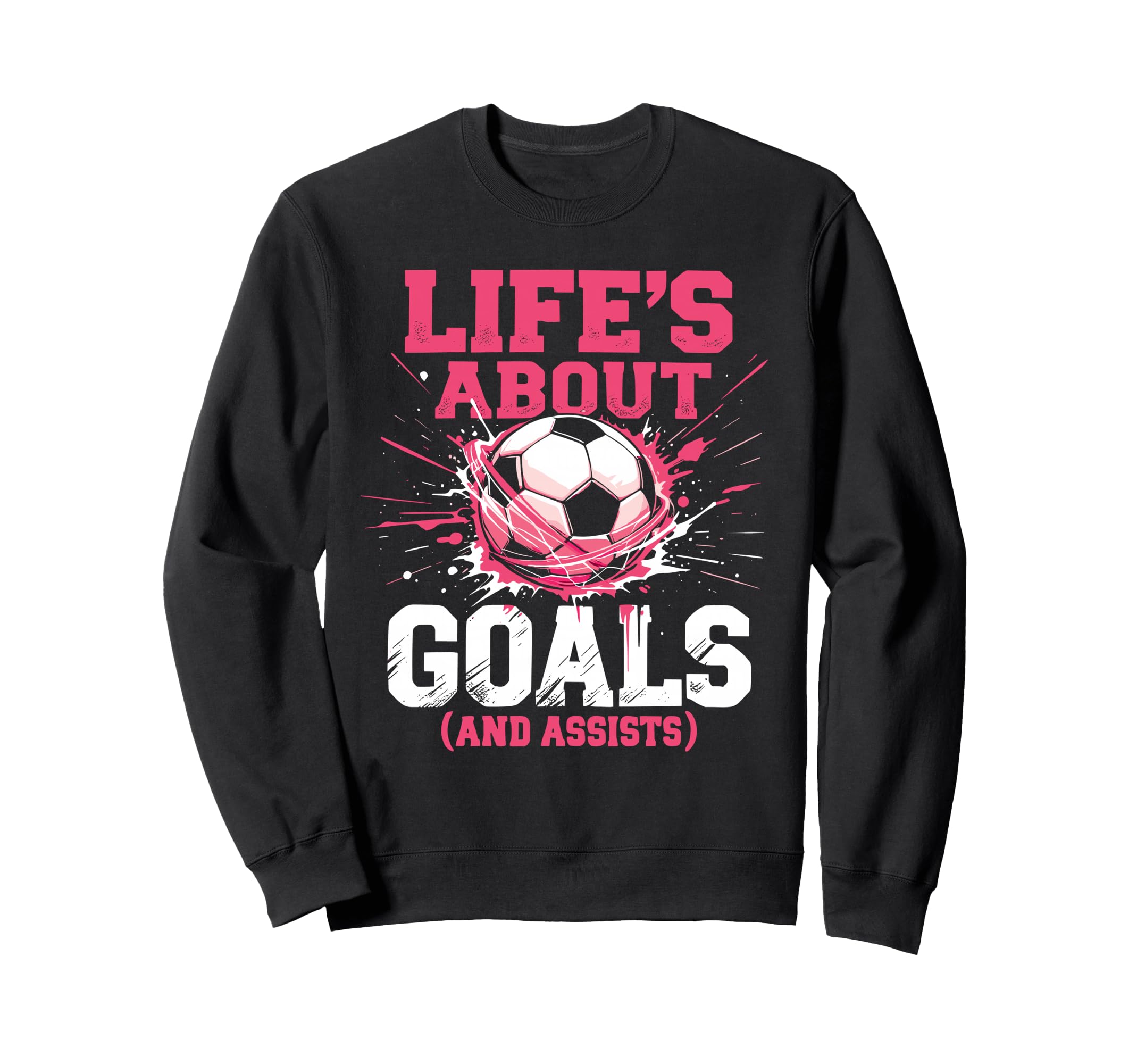 Soccer Lifes About Goals And Sweatshirt - Aesthetic Graphic for Adults