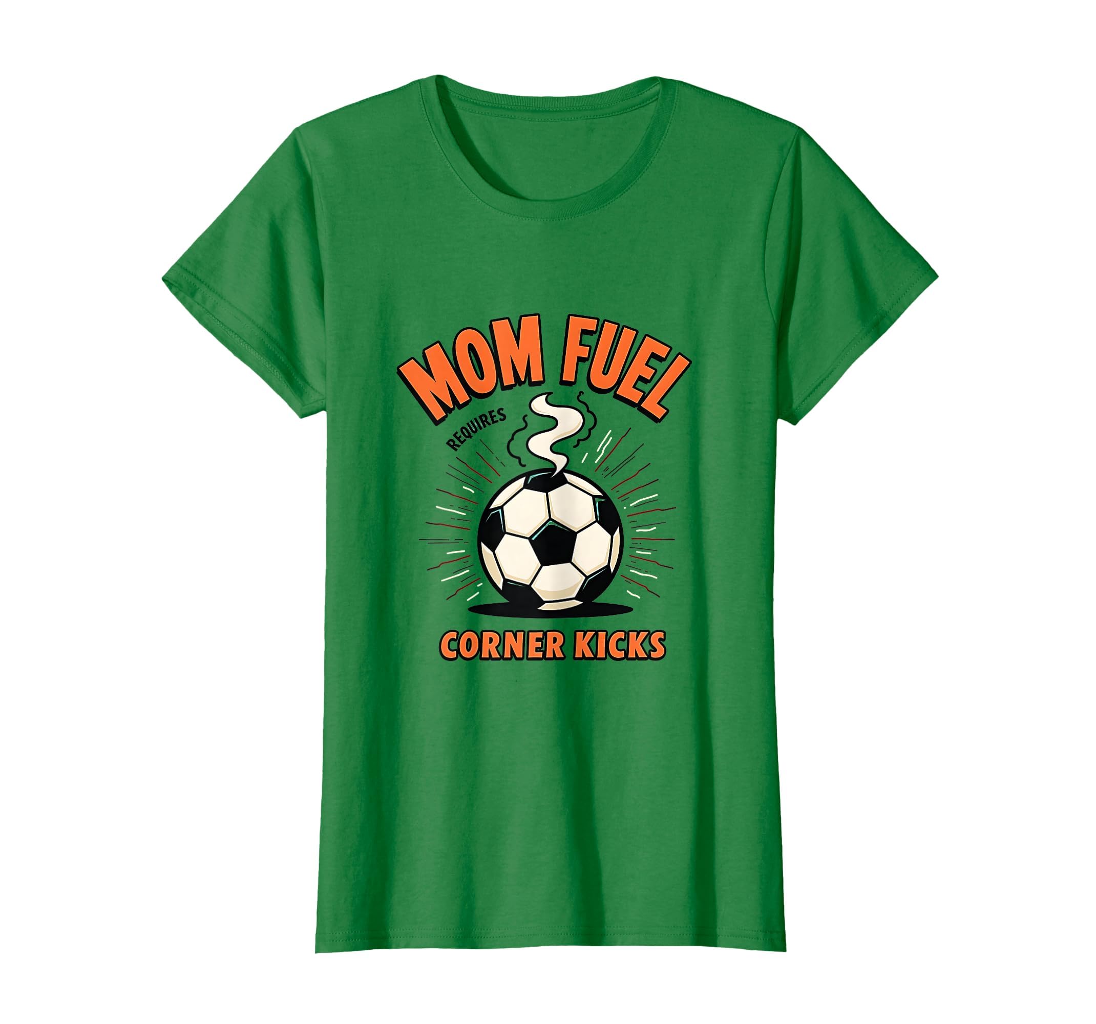 Mom Fuel Requires Corner Kicks Soccer T-Shirt - Custom Art Print for Adults