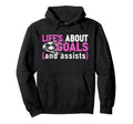 Lifes About Goals And Assists Funny Hoodie - Streetwear Style for Adults