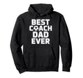 Best Coach Dad Ever Soccer Leadership Hoodie - Aesthetic Graphic Men Women
