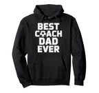 Best Coach Dad Ever Soccer Leadership Hoodie - Aesthetic Graphic Men Women