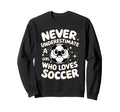 Soccer Players Soccer Soccer Sweatshirt - Trendy Graphic for Adults
