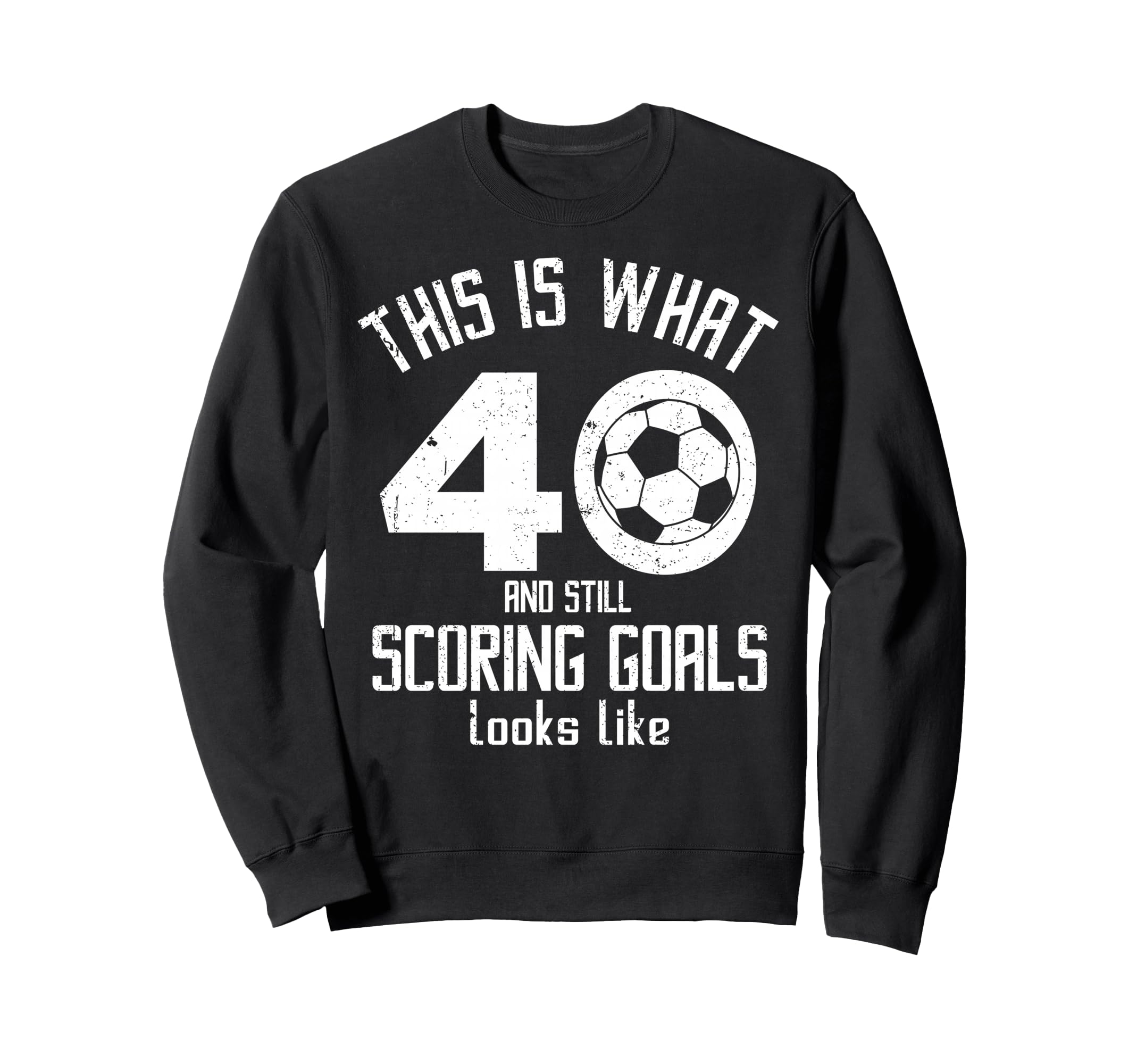 Funny Soccer 40Th Birthday 40 Years Sweatshirt - Graphic Print Men Women