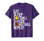 Eat Sleep Softball Soccer Basketball T-Shirt - Graphic Print Men Women