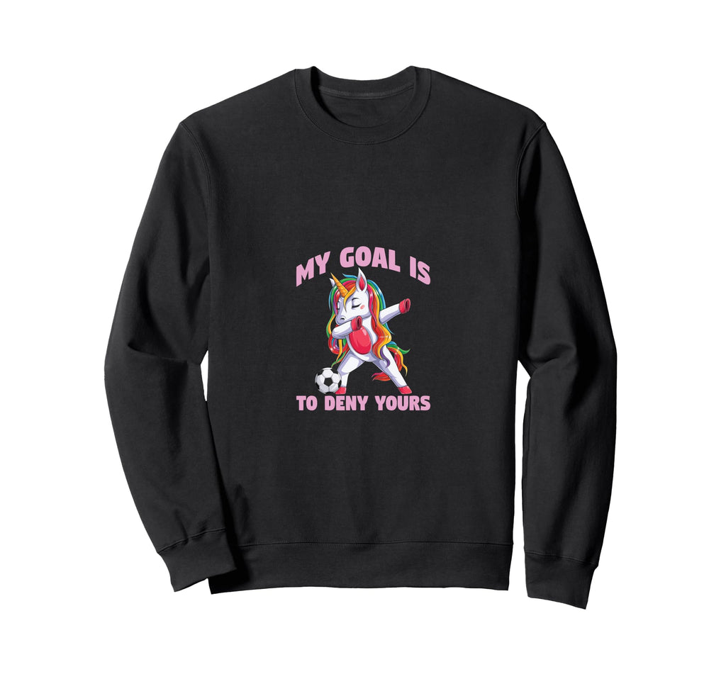 Soccer My Goal Is To Deny Yours Sweatshirt - Graphic Print Men Women