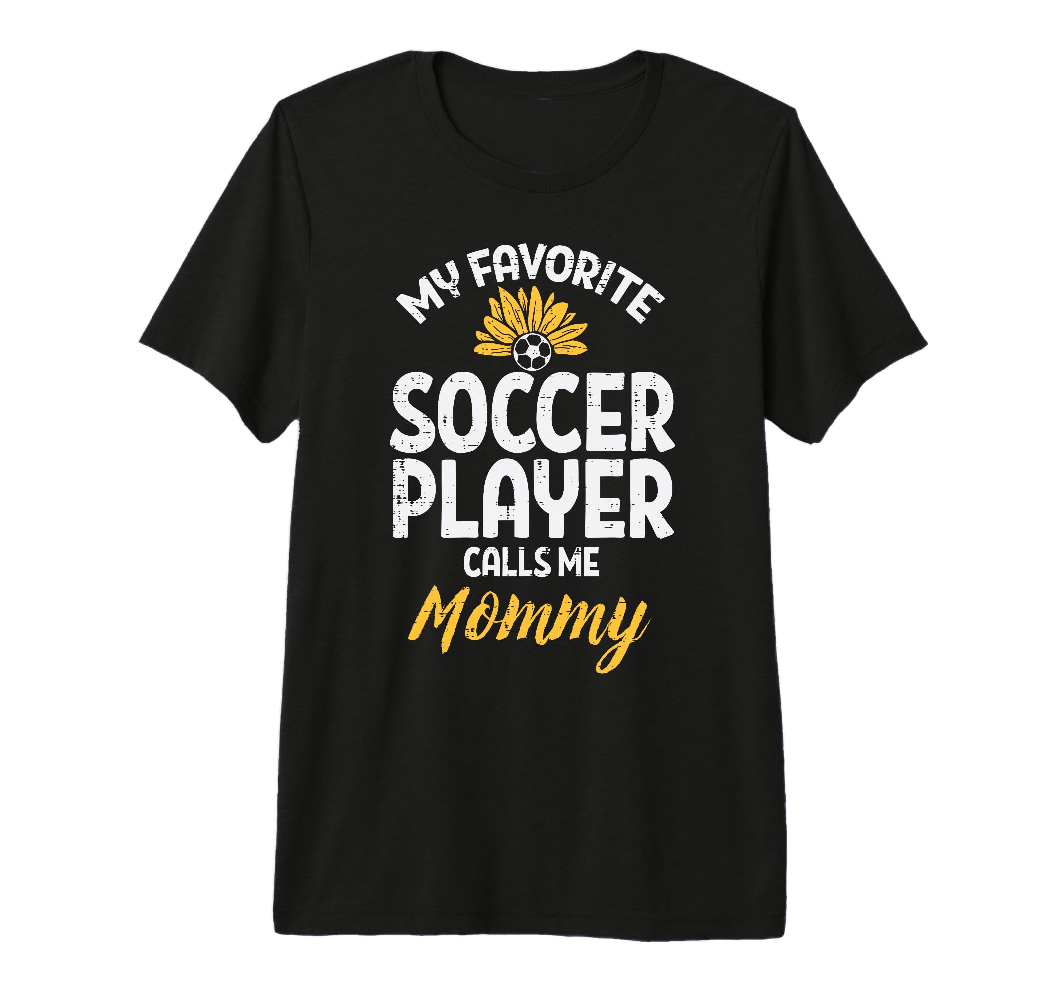 My Favorite Soccer Player Mommy T-Shirt - Novelty Apparel Men Women