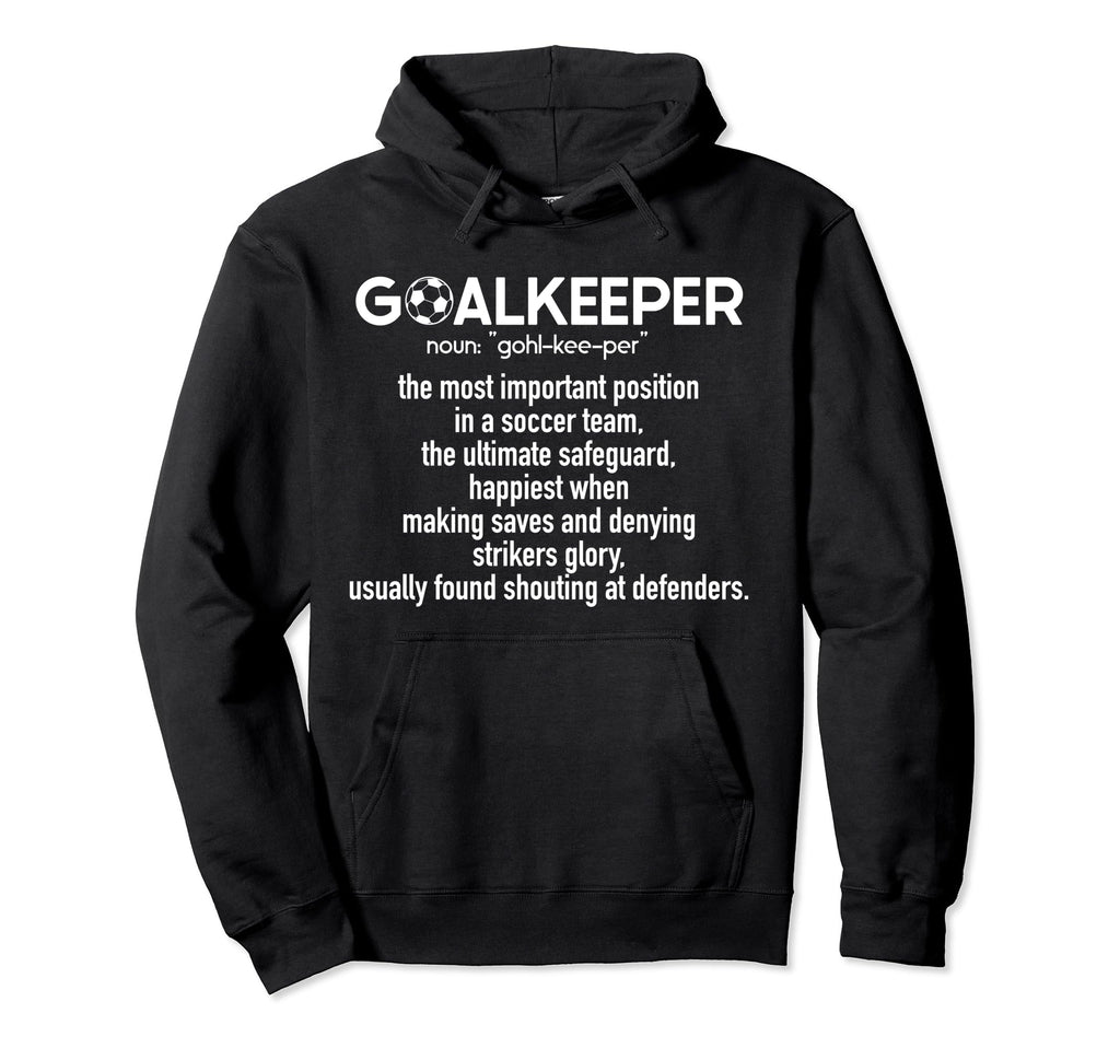Soccer Goalkeeper Definition Soccer Hoodie - Trendy Graphic for Adults
