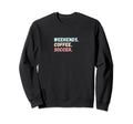 Weekends Coffee Soccer Player Sweatshirt - Streetwear Style for Adults