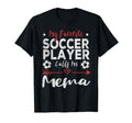 My Favorite Soccer Player Calls Me Mema T-Shirt - Unique Graphic for Adults
