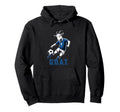 Goat Soccer Player G O T Greatest Hoodie - Fun Novelty Design Men Women