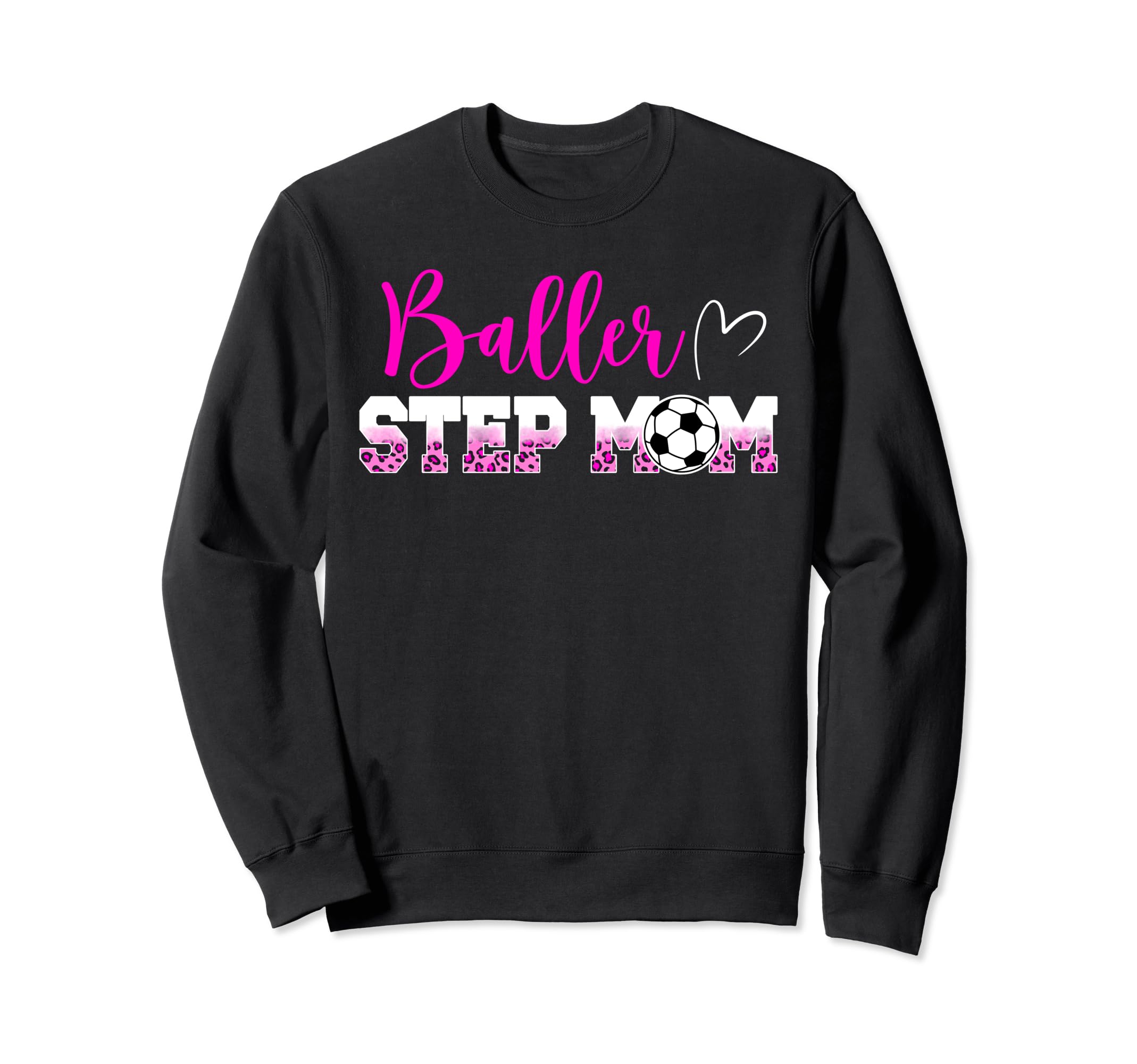 Baller Step Mom Soccer Step Mom Soccer Sweatshirt - Novelty Apparel Unisex