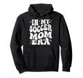 My Soccer Mom Era Sports Mama Life Hoodie - Custom Art Print for Adults