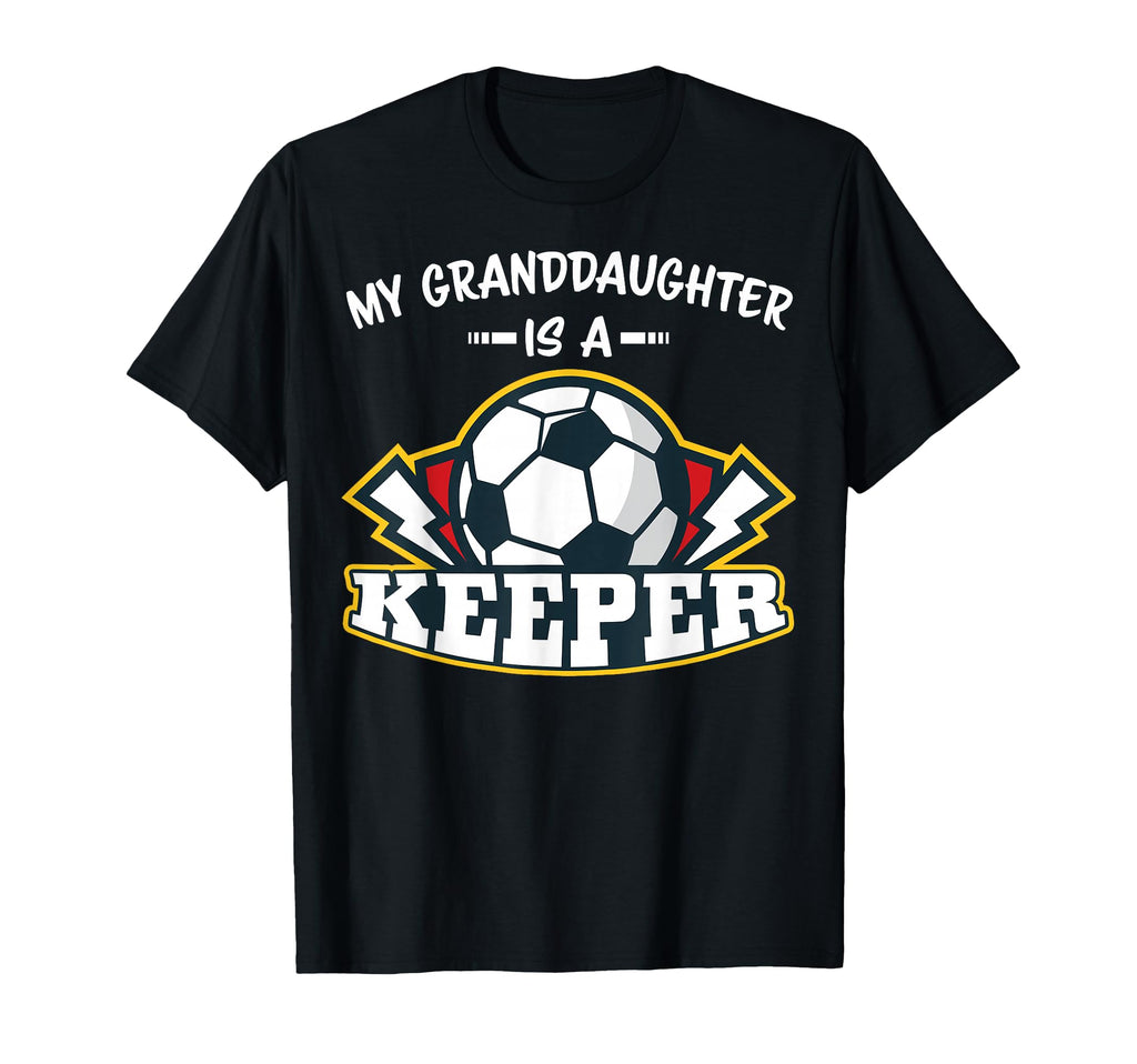 My Granddaughter Is Keeper Soccer Goalie T-Shirt - Novelty Apparel Unisex