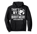 My Brother Soccer Goalie Brother Hoodie - Novelty Apparel for Adults