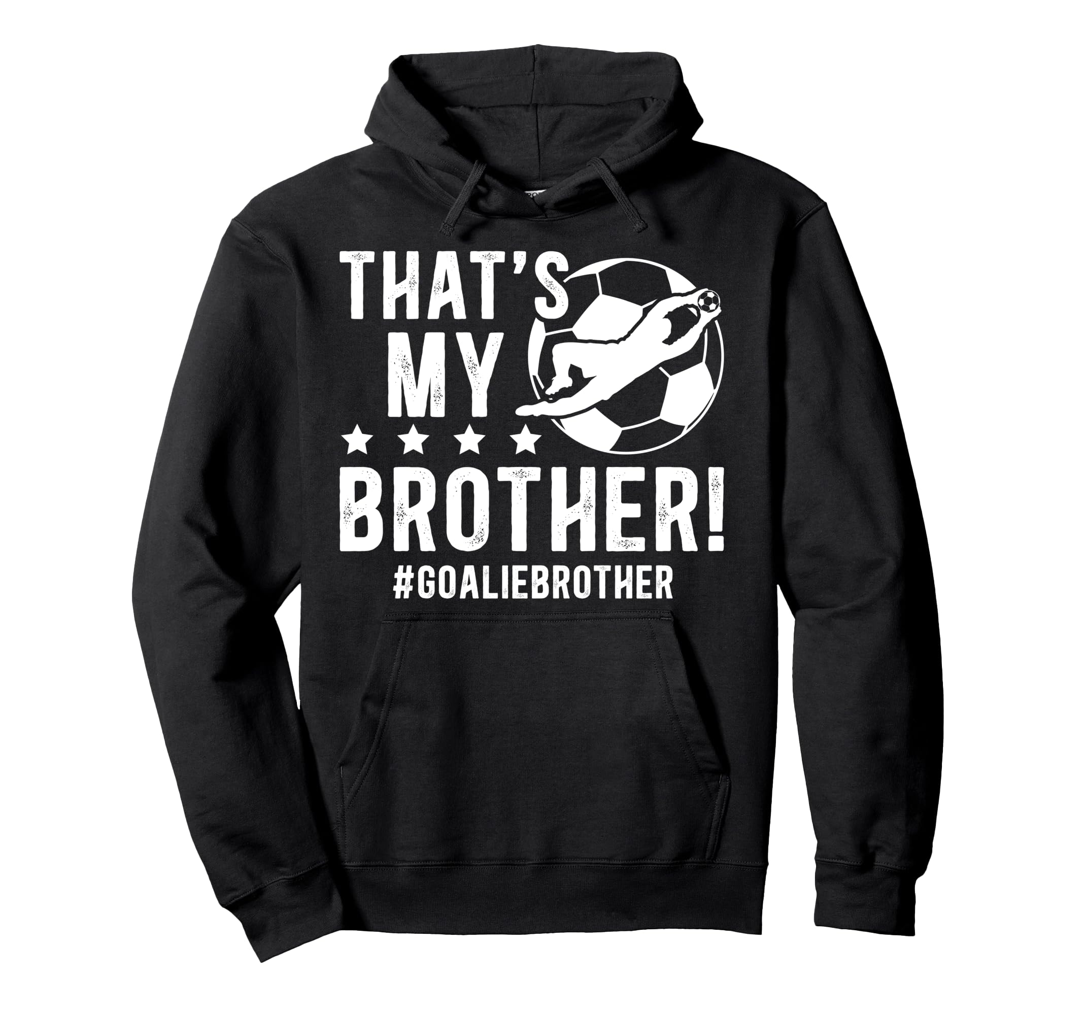 My Brother Soccer Goalie Brother Hoodie - Novelty Apparel for Adults