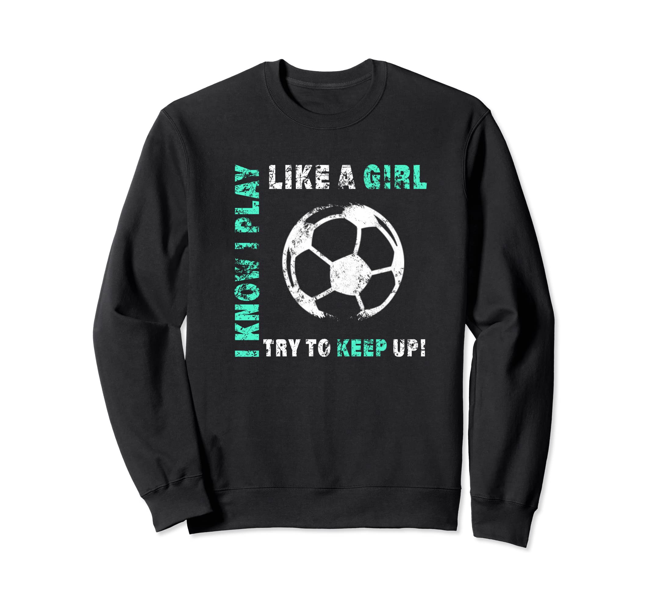 I Play Like Soccer Player Sweatshirt - Graphic Print for Adults