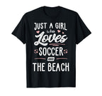 Just Who Loves Soccer And Beach Gift T-Shirt - Aesthetic Graphic Unisex