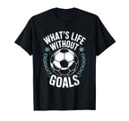Team Soccer Player Lover Whats Life T-Shirt - Graphic Print for Adults