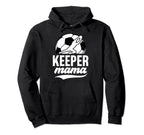 Soccer Keeper Mama Soccer Goalkeeper Mom Hoodie - Unique Graphic Men Women