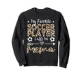 My Favorite Soccer Player Calls Sweatshirt - Minimalist Print for Adults