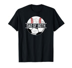 Dad Both Soccer Baseball Dad Ballers T-Shirt - Graphic Print Men Women
