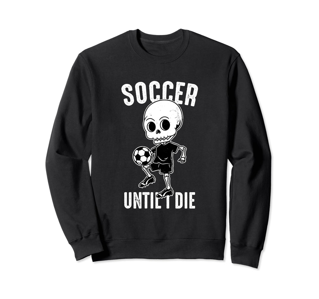 Funny Soccer Sport Teen Futbol Sweatshirt - Casual Everyday Wear Unisex