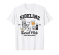 Sideline Social Club Soccer Mom T-Shirt - Casual Everyday Wear Men Women