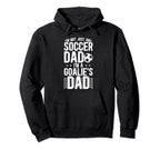 Im Soccer Goalie Dad Soccer Goalkeeper Hoodie - Minimalist Print Men Women