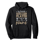 My Favorite Soccer Player Calls Me Nani Hoodie - Streetwear Style Unisex