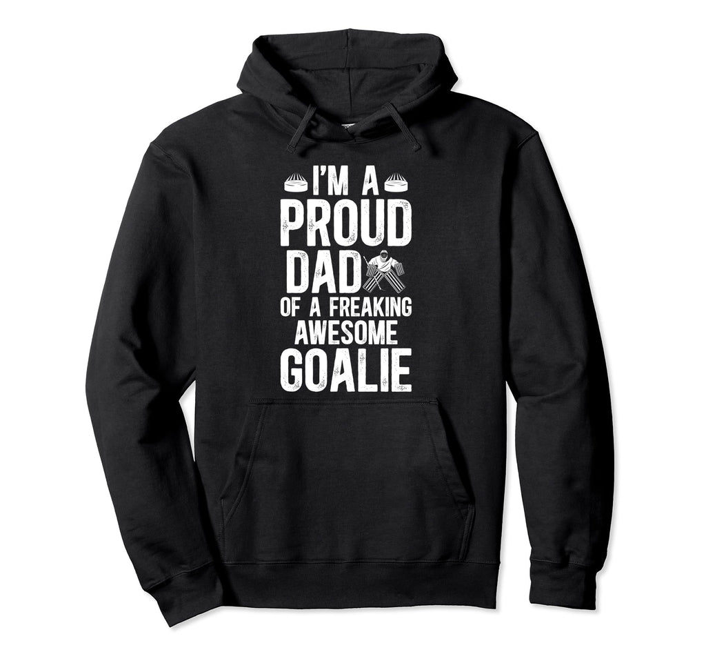 Proud Dad Hockey Goalie Dad Ice Hockey Hoodie - Novelty Apparel Men Women