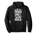 Proud Dad Hockey Goalie Dad Ice Hockey Hoodie - Novelty Apparel Men Women