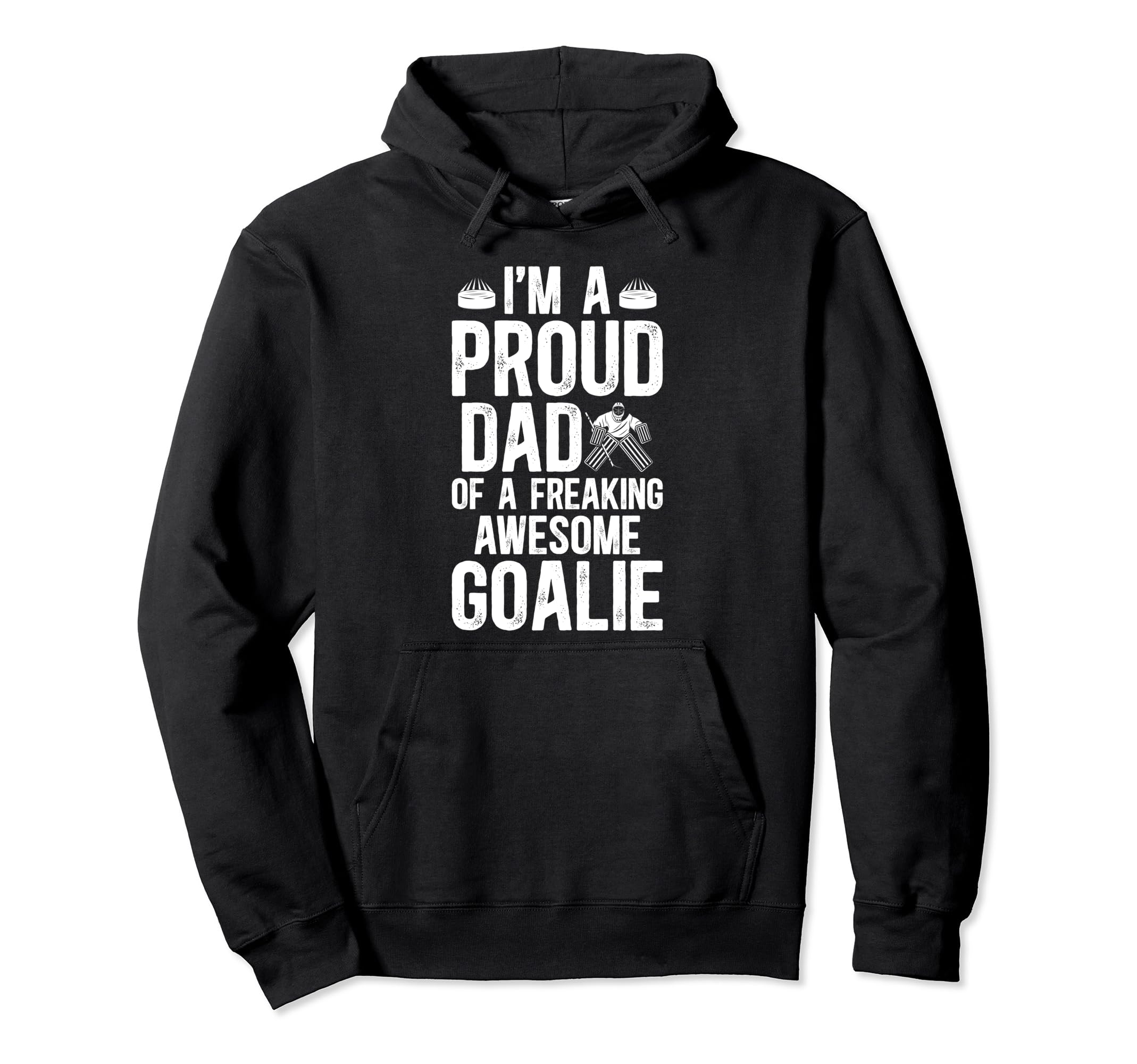 Proud Dad Hockey Goalie Dad Ice Hockey Hoodie - Novelty Apparel Men Women
