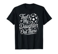 Thats My Daughter Out There Soccer Mom T-Shirt - Streetwear Style Unisex