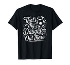 Thats My Daughter Out There Soccer Mom T-Shirt - Streetwear Style Unisex